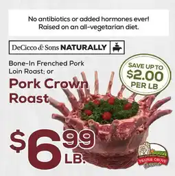 DeCicco & Sons Bone-In Frenched Pork Loin Roast or Pork Crown Roast offer