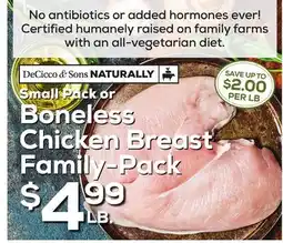 DeCicco & Sons DeCicco & Sons NATURALLY Small Pack or Boneless Chicken Breast Family-Pack offer