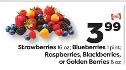 Weis Markets Strawberries 16 oz Blueberries 1 pint Raspberries, Blackberries, or Golden Berries 6 oz offer