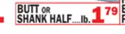 Bravo Supermarkets BUTT OR SHANK HALF offer