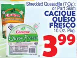 Bravo Supermarkets CACIQUE QUESO FRESCO 10 Oz. Pkg offer
