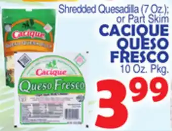 Bravo Supermarkets CACIQUE QUESO FRESCO 10 Oz. Pkg offer