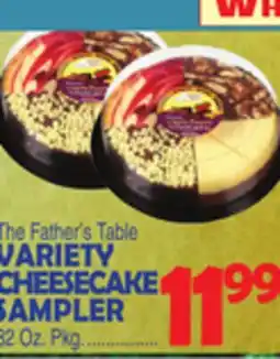 Bravo Supermarkets Father's Table VARIETY CHEESECAKE SAMPLER offer