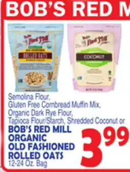 Bravo Supermarkets BOB'S RED MILL ORGANIC OLD FASHIONED ROLLED OATS offer