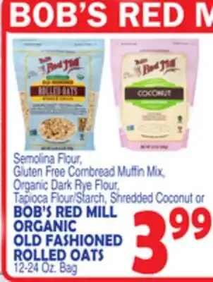 Bravo Supermarkets BOB'S RED MILL ORGANIC OLD FASHIONED ROLLED OATS offer