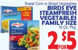 Bravo Supermarkets BIRDS EYE STEAMFRESH VEGETABLES FAMILY SIZE 19 Oz. Pkg offer
