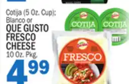 C Town QUE GUSTO FRESCO CHEESE, 10 Oz. Pkg offer