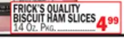 C Town FRICK'S QUALITY BISCUIT HAM SLICES offer