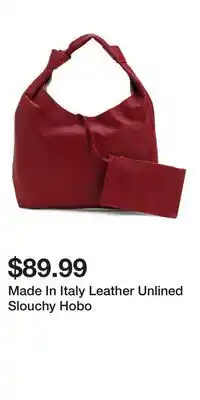 TJ Maxx Made In Italy Leather Unlined Slouchy Hobo offer