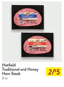 Fresh Thyme Hatfield Traditional and Honey Ham Steak offer