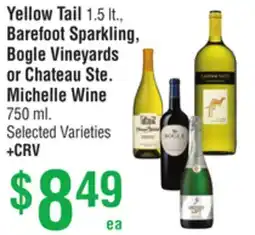 Smart & Final Yellow Tail, Barefoot Sparkling, Bogle Vineyards or Chateau Ste. Michelle Wine offer