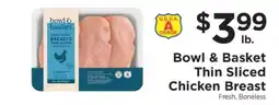 ShopRite Bowl & Basket Thin Sliced Chicken Breast offer
