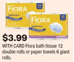 CVS Fiora bath tissue 12 double rolls or paper towels 6 giant rolls offer