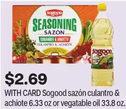 CVS Sogood sazón culantro & achiote 6.33 oz or vegatable oil 33.8 oz offer