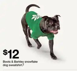 Target Boots & Barkley snowflake dog sweatshirt† offer