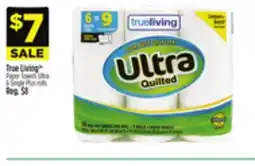 Dollar General True Living TM Paper Towels Ultra offer