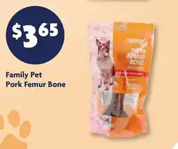 Family Dollar Family Pet Pork Femur Bone offer