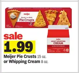 Meijer Meijer Pie Crusts 15 oz. or Whipping Cream 8 oz offer