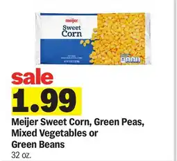 Meijer Meijer Sweet Corn, Green Peas, Mixed Vegetables or Green Beans offer