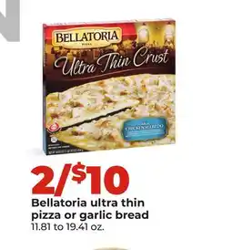 Hy-Vee Bellatoria ultra thin pizza or garlic bread offer