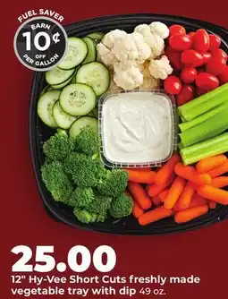 Hy-Vee 12 Hy-Vee Short Cuts freshly made vegetable tray with dip offer