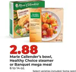 Hy-Vee Marie Callender's bowl, Healthy Choice steamer or Banquet mega meal offer