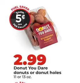 Hy-Vee Donut You Dare donuts or donut holes offer