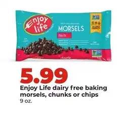 Hy-Vee Enjoy Life dairy free baking morsels, chunks or chips offer