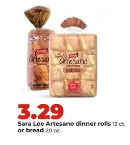 Hy-Vee Sara Lee Artesano dinner rolls 12 ct. or bread 20 oz offer