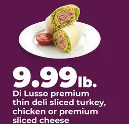 Hy-Vee Di Lusso premium thin deli sliced turkey, chicken or premium sliced cheese offer