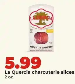 Hy-Vee La Quercia charcuterie slices offer