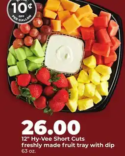 Hy-Vee 12 Hy-Vee Short Cuts freshly made fruit tray with dip offer