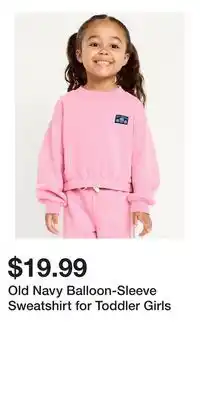 Old Navy Old Navy Balloon-Sleeve Sweatshirt for Toddler Girls offer