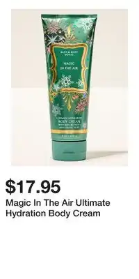 Bath & Body Works Magic In The Air Ultimate Hydration Body Cream offer