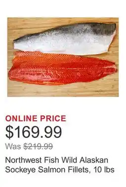 Costco Northwest Fish Wild Alaskan Sockeye Salmon Fillets, 10 lbs offer