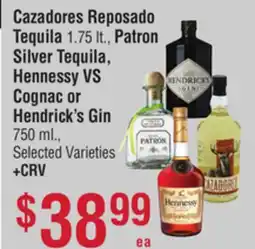 Smart & Final Cazadores Reposado Tequila, Patron Silver Tequila, Hennessy VS Cognac or Hendrick's offer