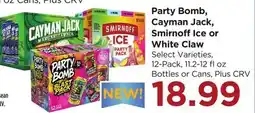 Food 4 Less Party Bomb, Cayman Jack, Smirnoff Ice or White Claw offer