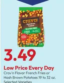 Stater Bros Crav'n Flavor French Fries or Hash Brown Potatoes offer
