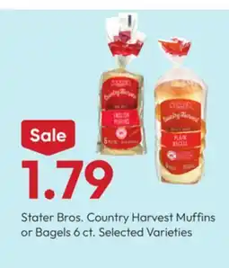 Stater Bros Stater Bros. Country Harvest Muffins or Bagels offer
