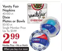 Pavilions Vanity Fair Napkins 40-100 ct. Dixie Plates or Bowls 20-50 ct offer