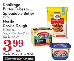 Pavilions Challenge Butter Cubes 16 oz. Spreadable Butter 13-15 oz. Nestlé Cookie Dough 14-16.5 oz offer