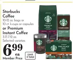 Pavilions Starbucks Coffee 10-12 oz. bags or 10 ct. k-cups or capsules or Premium Instant Coffee 3.17-7.12 oz offer