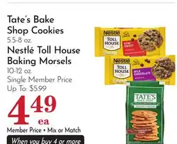Pavilions Tate's Bake Shop Cookies 5.5-8 oz. Nestlé Toll House Baking Morsels 10-12 oz offer