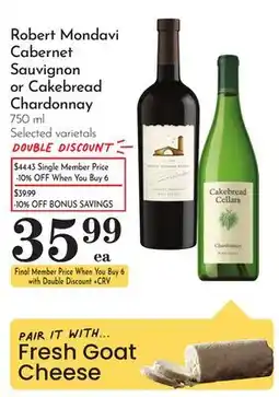 Pavilions Robert Mondavi Cabernet Sauvignon or Cakebread Chardonnay offer