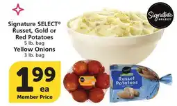 Albertsons Signature SELECT Russet, Gold or Red Potatoes 5 lb. bag Yellow Onions 3 lb. bag offer