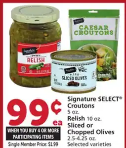 Albertsons Signature SELECT Croutons 5 oz. Relish 10 oz. Sliced or Chopped Olives 2.5-4.25 oz offer