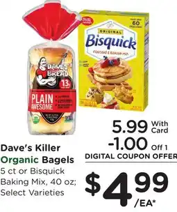 Ralphs Dave's Killer Organic Bagels offer