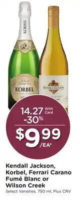 Ralphs Kendall Jackson, Korbel, Ferrari Carano Fumé Blanc or Wilson Creek offer