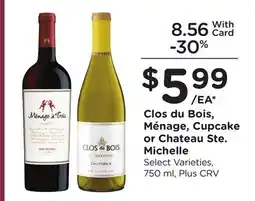 Ralphs Clos du Bois, MΓ©nage, Cupcake or Chateau Ste. Michelle offer