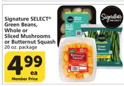 Vons Signature SELECT Green Beans, Whole or Sliced Mushrooms or Butternut Squash offer